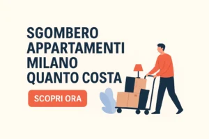Sgombero Appartamenti Milano Quanto Costa – Scopri Ora