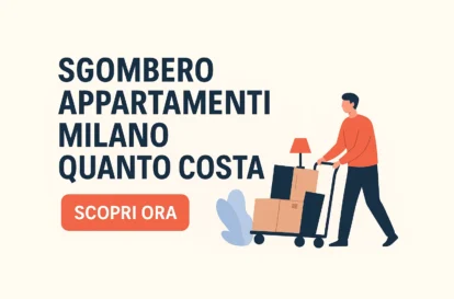 Sgombero Appartamenti Milano Quanto Costa – Scopri Ora